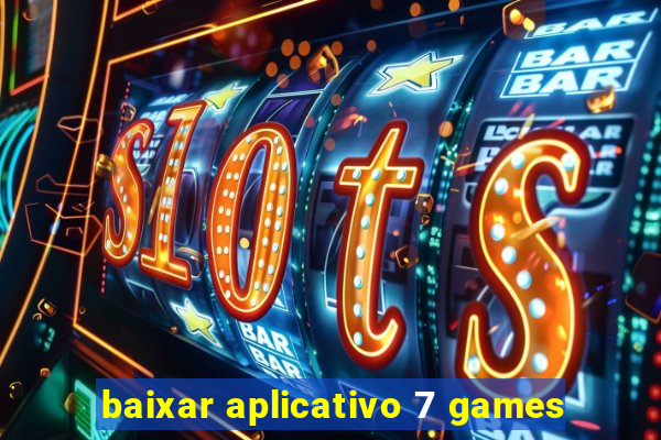 baixar aplicativo 7 games